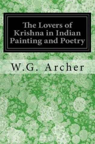 Cover of The Lovers of Krishna in Indian Painting and Poetry