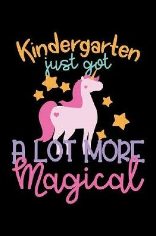 Cover of Kindergarten Just Got A Lot More Magical