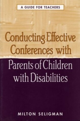 Cover of Conducting Effective Conferences with Parents of Children with Disabilities