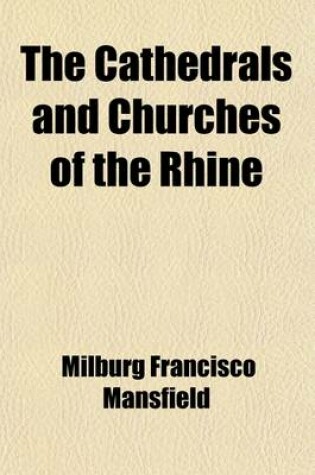 Cover of The Cathedrals and Churches of the Rhine