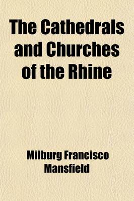 Book cover for The Cathedrals and Churches of the Rhine