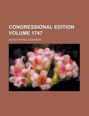 Book cover for Congressional Edition Volume 1747