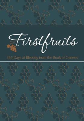 Book cover for Firstfruits: 365 Days of Blessing from the Book of Genesis