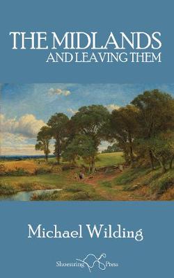 Book cover for The Midlands, and Leaving Them