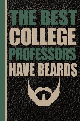 Book cover for The Best College Professors Have Beards