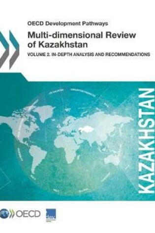 Cover of OECD Development Pathways Multi-dimensional Review of Kazakhstan