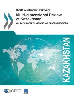 Book cover for OECD Development Pathways Multi-dimensional Review of Kazakhstan