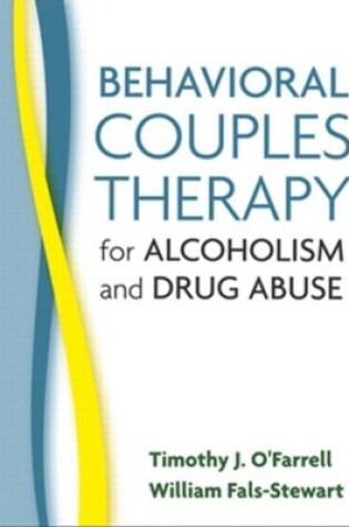 Cover of Behavioral Couples Therapy for Alcoholism and Drug Abuse