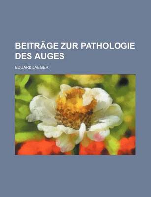 Book cover for Beitrage Zur Pathologie Des Auges