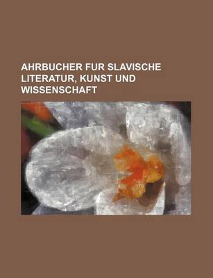 Book cover for Jahrbucher Fur Slawische Literatur, Kunst Und Wissenschaft (6-7)