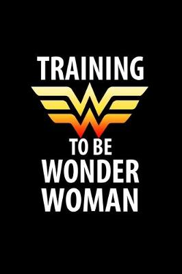 Book cover for Training to be wonder woman