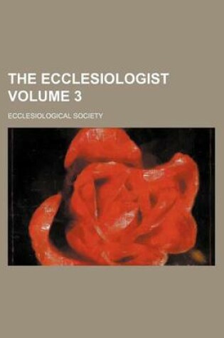 Cover of The Ecclesiologist Volume 3