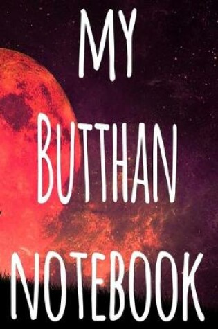 Cover of My Butthan Notebook