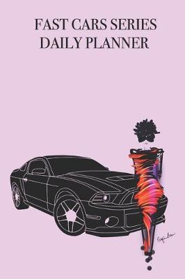 Book cover for Fast Cars Series Daily Planner