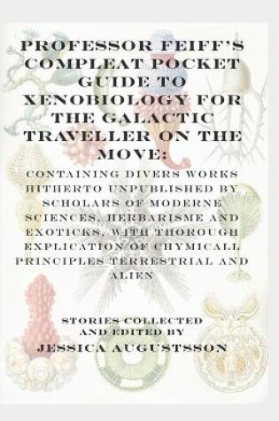 Cover of Professor Feiff's Compleat Pocket Guide to Xenobiology for the Galactic Traveller on the Move