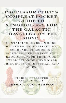 Book cover for Professor Feiff's Compleat Pocket Guide to Xenobiology for the Galactic Traveller on the Move