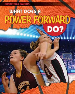 Book cover for What Does a Power Forward Do?