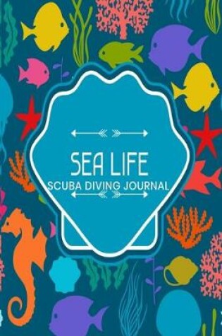 Cover of Sea Life Scuba Diving Journal