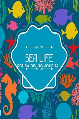Book cover for Sea Life Scuba Diving Journal