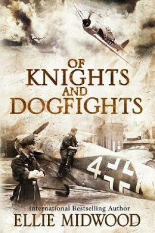 Cover of Of Knights and Dogfights