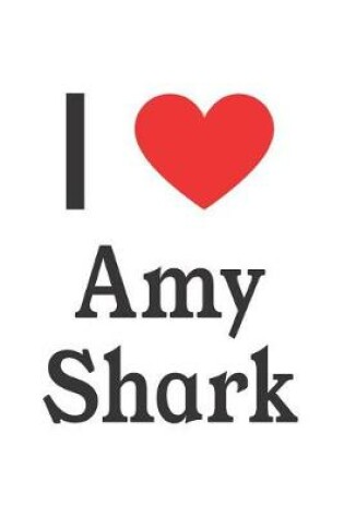 Cover of I Love Amy Shark