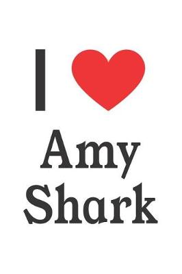 Book cover for I Love Amy Shark