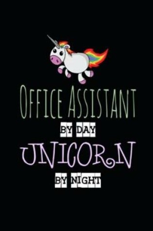 Cover of Office Assistant by Day Unicorn by Night