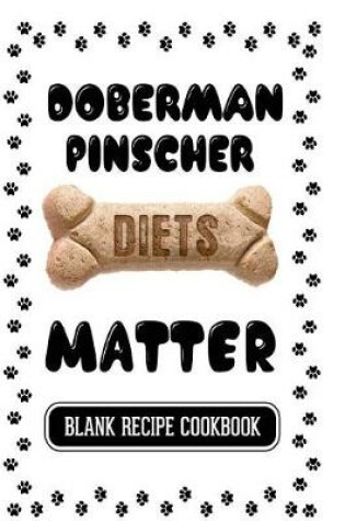 Cover of Doberman Pinscher Diets Matter