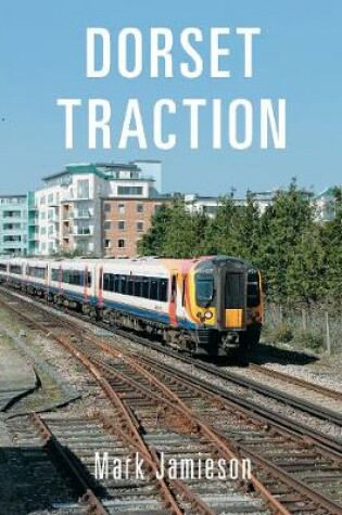 Cover of Dorset Traction