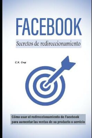 Cover of Secretos de redireccionamiento de Facebook