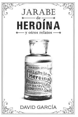 Book cover for Jarabe de heroína