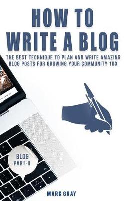 Book cover for How to Write a Blog