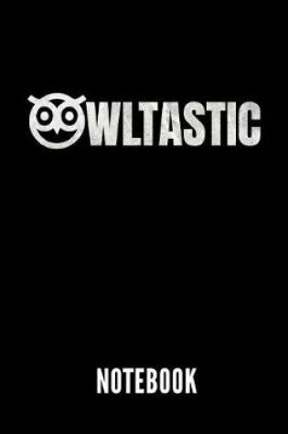 Cover of Owltastic Notebook