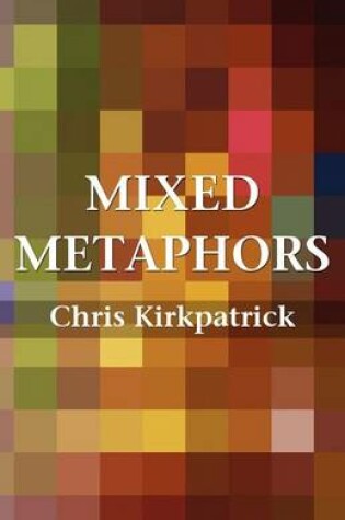 Cover of Mixed Metaphors