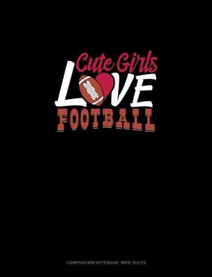 Book cover for Cute Girls Love Football