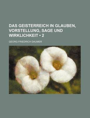 Book cover for Das Geisterreich in Glauben, Vorstellung, Sage Und Wirklichkeit (2)