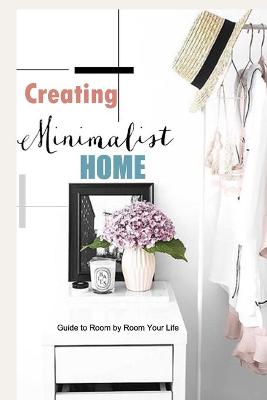 Book cover for Creating Minimalist Home