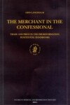 Book cover for The Merchant in the Confessional: Trade and Price in the Pre-Reformation Penitential Handbooks