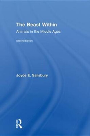 Cover of Beast Within, The: Animals in the Middle Ages