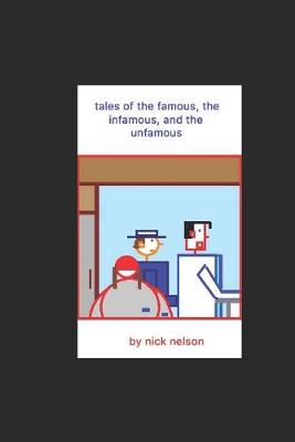 Book cover for tales of the famous, the infamous, and the unfamous