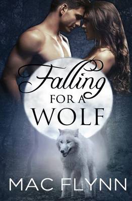 Book cover for Falling For A Wolf (BBW Werewolf Romance)