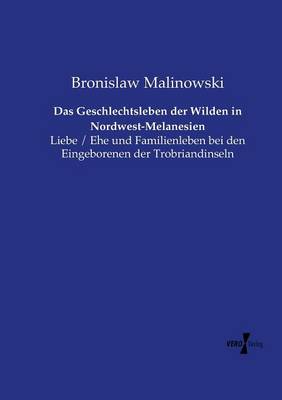 Book cover for Das Geschlechtsleben der Wilden in Nordwest-Melanesien