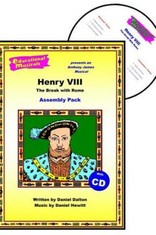Cover of Henry VIII - The Break with Rome (Assembly Pack)