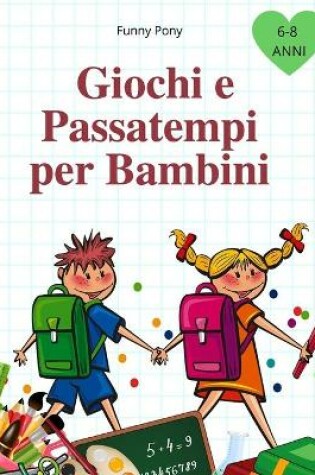 Cover of Giochi E Passatempi Per Bambini