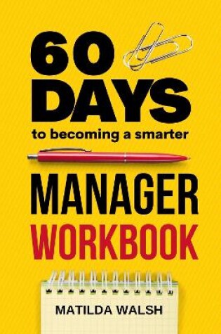 Cover of 60 Days to Becoming a Smarter Manager Workbook