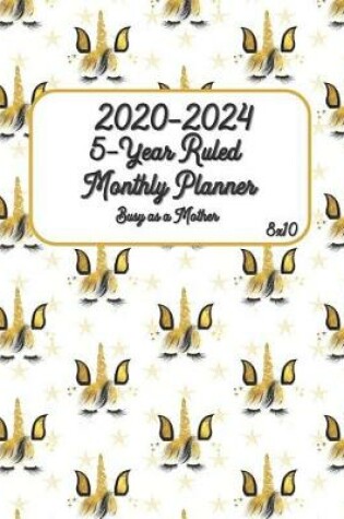 Cover of 2020-2024 Busy as a Mother 5-Year Ruled Monthly Planner 8x10