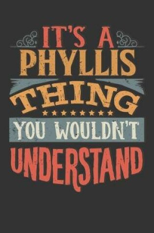 Cover of Its A Phyllis Thing You Wouldnt Understand