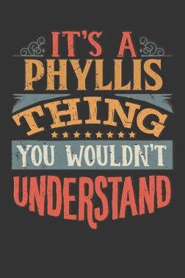 Book cover for Its A Phyllis Thing You Wouldnt Understand