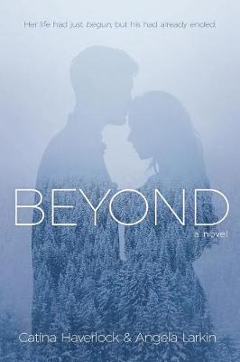 Beyond by Angela Larkin, Catina Haverlock