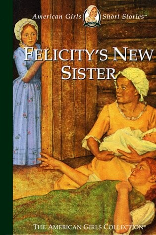 Cover of Felicity's New Sister